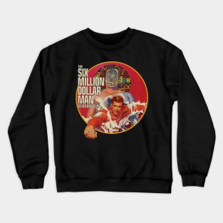 Six Million Dollar Man Seasin Six Crewneck Sweatshirt